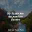 30 Sleep Aid Relaxation Sounds