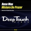 Rose Max - Mistura De Prazer - Qmusica.com
