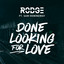 Done Looking For Love - Extended Club Mix