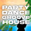 Party, Dance, Groove, House