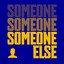 Someone Else - Extended Mix