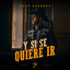 Y Si Se Quiere Ir cover