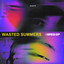 Wasted Summers - Sped Up