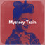 Mystery Train cover
