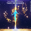 Take Me Higher - Extended Mix