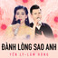 Đành lòng sao anh cover
