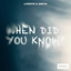 When Did You Know - Extended Mix