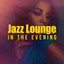 Jazz Lounge in the Evening cover