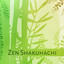 Zen Shakuhachi - Spiritual Music for Buddhist Meditation, Traditional Japanese Flute, Hatha Yoga Asanas Daily Practice & Mindfulness Exercises cover