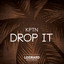 Drop It