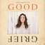 album cover: Good Grief