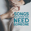 Songs for When You Need Someone cover