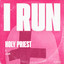 I Run (Extended) - Holy Priest Remix
