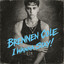 Brennen Cole - I Wanna Stay! - I Wanna Stay!