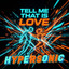 Hypersonic - Tell Me That Is Love (2026)