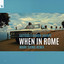 When In Rome - Mark Sixma Extended Remix