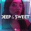 Deep & Sweet, Vol. 3: Best of Deep House Music cover