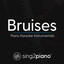 Bruises (Originally Performed by Lewis Capaldi) - Piano Karaoke Version