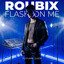 Flash On Me