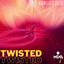 Twisted (Extended Mix)