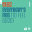 Everybody's Free (To Feel Good) - Extended Mix