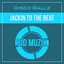 Jackin To The Beat