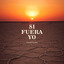 Si Fuera Yo cover