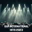 Rap International Hits 2023 cover