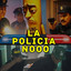 La Policia nooo