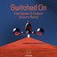 Switched On