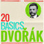 20 Basics: Dvorák (20 Classical Masterpieces) cover