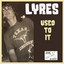 Lyres - Used to It