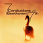 7 Conductors vs. Beethoven's 7th cover