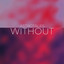 Without