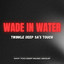 Wade In Water (Deep House Mix)