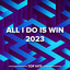 All I Do Is Win 2023 cover