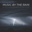 Music By The Rain: Relaxing Piano & Rain Music To Ease The Mind cover