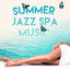 Summer Jazz Spa Music cover