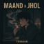 Maand x Jhol - Acoustic Cover