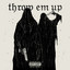 Album cover of Throw em up by LeLxx