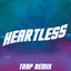 Heartless (Trap Remix) cover
