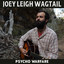Joey Leigh Wagtail - Psycho Warfare