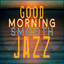 Good Morning Smooth Jazz cover