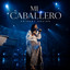 Mi Caballero - Live - Arianny Aquino