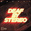Deaf by Stereo - Extended Mix