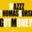 Got Money - Robbie Groove Extended Rework
