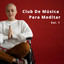 Club De Música Para Meditar, Vol. 1 cover