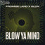 Blow Ya Mind - Extended Mix