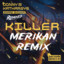 Killer - Merikan Remix artwork
