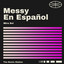 Messy en Español
